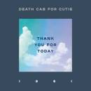 Death Cab For Cutie – Thank You For Today.